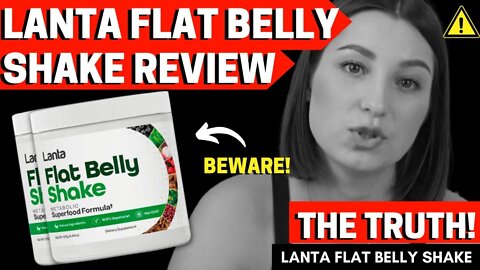 Lanta Flat Belly Shake Review - ⚠ BE CAREFUL - Lanta Flat Belly Shake - Flat Belly Shake Reviews