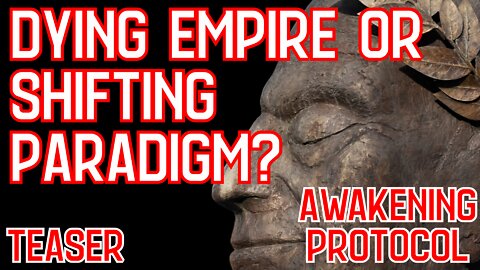 Dying Empire or Shifting Paradigm? | Exclusive Content Teaser