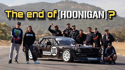 The Downfall of Hoonigan?