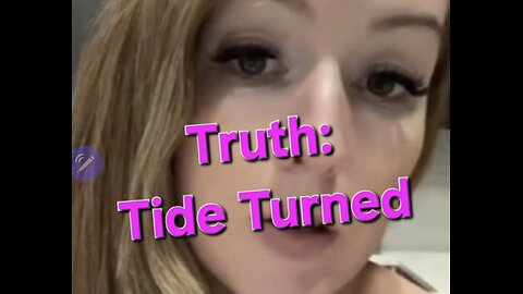 Truth: Tide Turned
