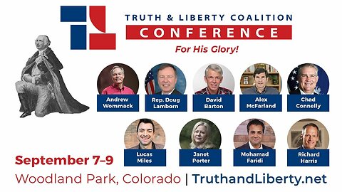 Truth and Liberty Coalition Conference: Day 2, Sessions 3, 4, 5, 6