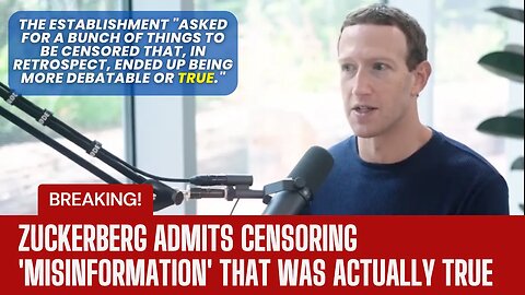 Mark Zuckerberg Admitting They Censored COVID Misinformation Which Turned Out to be TRUE