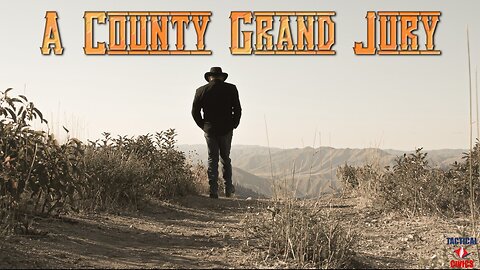 A County Grand Jury - Music Video NOW RELEASED