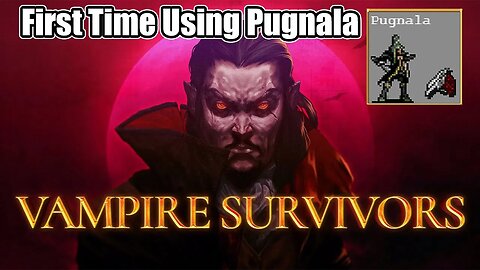 First Time Using Pugnala in Vampire Survivors!
