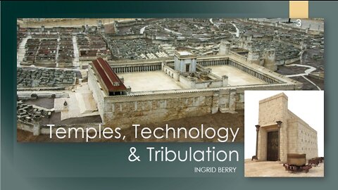 Temples, Technology & Tribulation