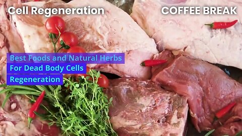 Best Foods and Natural Herbs For Dead Body Cells Regeneration