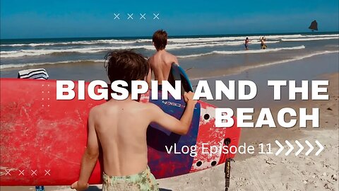 vLog 011 - Bigspin and the Beach