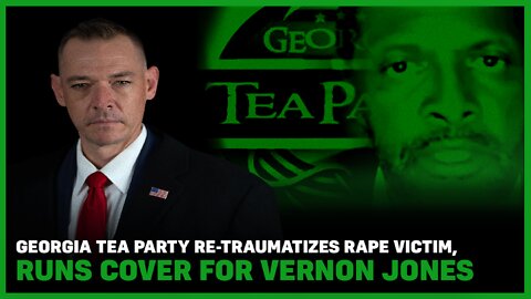 Georgia Tea Party Re-Traumatizes Rape Victim, Runs Cover For Vernon Jones