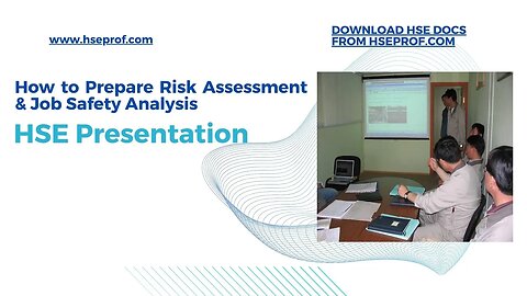 Download HSE Presentation on How to Prepare Risk Assessment & Job Safety Analysis hseprof com