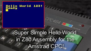 Hello World on the Amstrad CPC - Learn Z80 Assembly for beginners