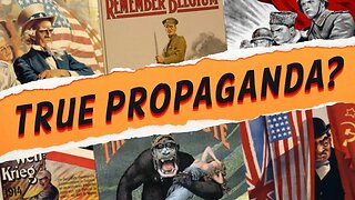 Can Truth Be Propaganda? - #PropagandaWatch