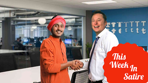 THIS WEEK IN SATIRE: Elon Replaces Majority of Twitter Staff with One Indian Immigrant