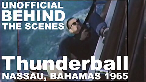Thunderball (1965) - Unofficial Behind the Scenes - Nassau, Bahamas (4K)
