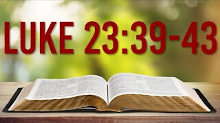 LUKE 23: 39-43 - THE CLEAREST SALVATION PASSAGE