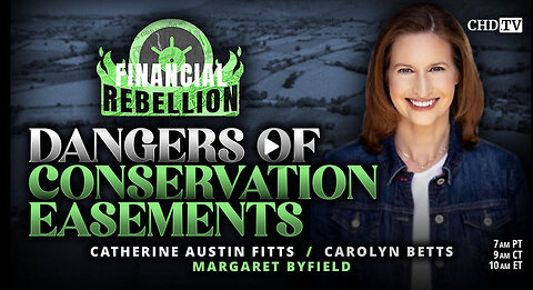 Dangers of Conservation Easements- Catherine Austin Fitts