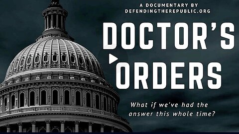 'DOCTORS ORDERS' MOVIE "DO YOU TRUST YOUR DOCTOR" DOCUMENTARY