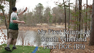 My First Round at South Vineland Park DGC (B9)