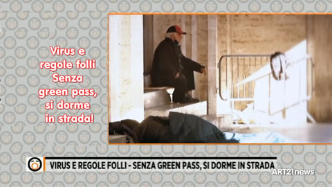 Virus e regole folli - Senza green pass, si dorme in strada!