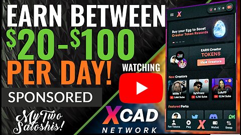 I Earn Roughly $40 A Day Watching YouTube w/ This Blockchain App!! | XCAD