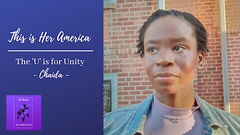 The 'U' is for Unity (.II) | Her America