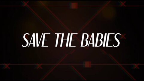 Save the Babies Trailer