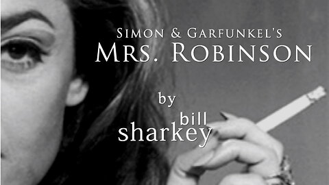 Mrs. Robinson - Simon & Garfunkel (cover-live by Bill Sharkey)