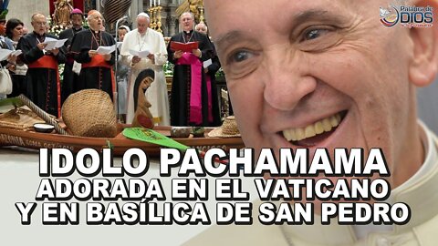 El ídolo de la diosa madre tierra pagana incaica Pachamama fue adorado en el Vaticano y en la Basílica de San Pedro el 4 de octubre de 2019,la Basílica de San Pedro fue profanada y desconsagrada POR LA FALSA IGLESIA VATICANA MASSONICA SATÁNICA