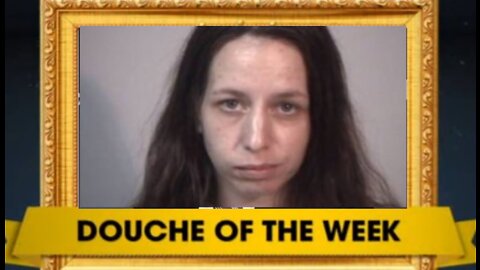 DOUCHE OF THE WEEK: Brianne Chapman (Anarchy Princess)