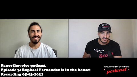Fanosthevoice Podcast Video Episode 3: Raphael Fernandez is in the building!