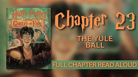 Harry Potter and the Goblet of Fire | Chapter 23: The Yule Ball