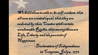 We are Endowed by our "Creator with certain unalienable Rights"