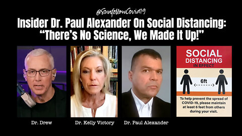 Insider Dr. Paul Alexander On Social Distancing: "There's No Science, We Made It Up!"