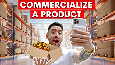 How to Commercialize A Product