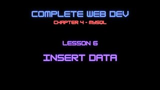 Complete Web Developer Chapter 4 - Lesson 6 Inserting Data