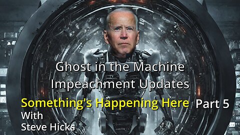 12/8/23 Impeachment Updates "Ghost in the Machine" part 5 S3E18p5