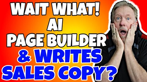 Wait What - AI Page Builder And Writes Sales Copy?