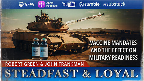 Allen West | Steadfast and Loyal | Service Members & the Vaccine Mandate: Robert Green & John Frankman