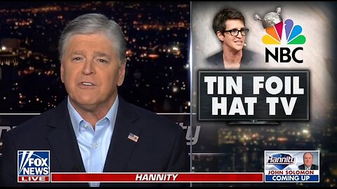 No One In The Media Pushed More Lies Than Rachel Maddow: Hannity
