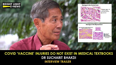 [TRAILER] Covid 'Vaccine' Injuries Do Not Exist in Medical Textbooks -Dr. Sucharit Bhakdi
