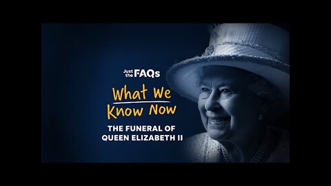 Here's why Queen Elizabeth II's funeral will be historic | JUST THE FAQS