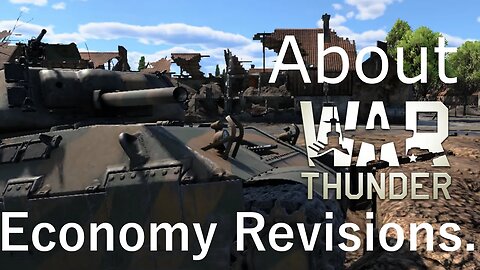 About War Thunder... Economy Revisions.
