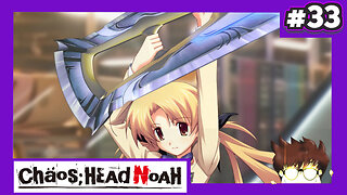 Chaos;Head Noah (Part 33) - I Think We Found The Psychopath