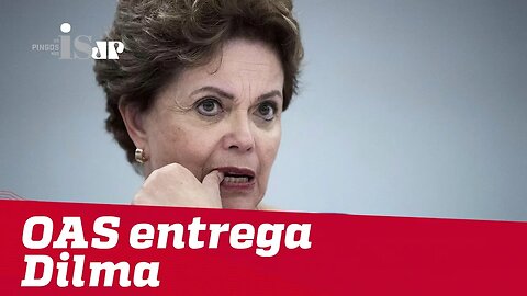 OAS admite cartel e entrega Dilma Rousseff