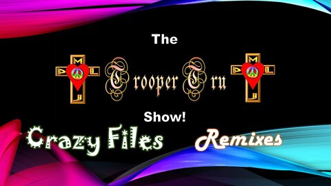 Trooper's Crazy Files & Remixes (2022), Episode 02