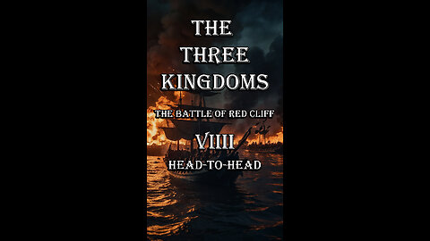 The Three Kingdoms: The Battle of Red Cliffs, Episode Night: Head-to-head
