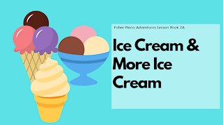 Piano Adventures Lesson Book 2A - Ice Cream & More Ice Cream