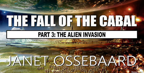 The Fall of Cabal (Part 3) By Janet Ossebaard