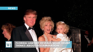 Florida Lawsuit Reveals What Trump Thinks About Discrimination