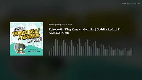 Episode 63: ‘King Kong vs. Godzilla’ | Godzilla Redux | Ft. AlyssaGojiGeek