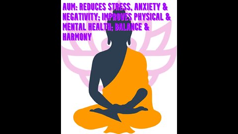 AUM: Reduces Stress, Anxiety & Negativity | Improves Physical & Mental Health | Balance & Harmony